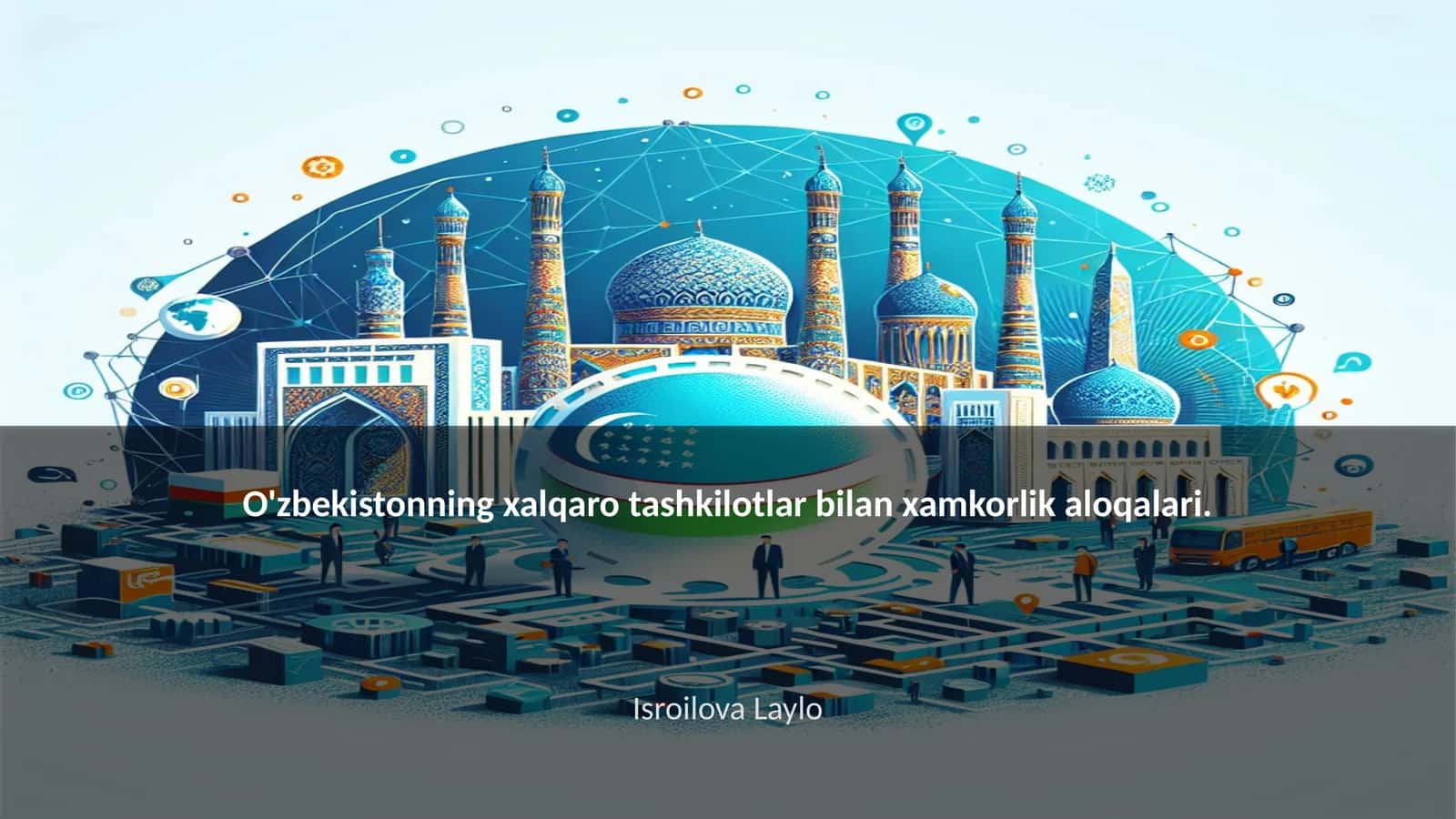 O'zbekistonning xalqaro tashkilotlar bilan xamkorlik aloqalari 1