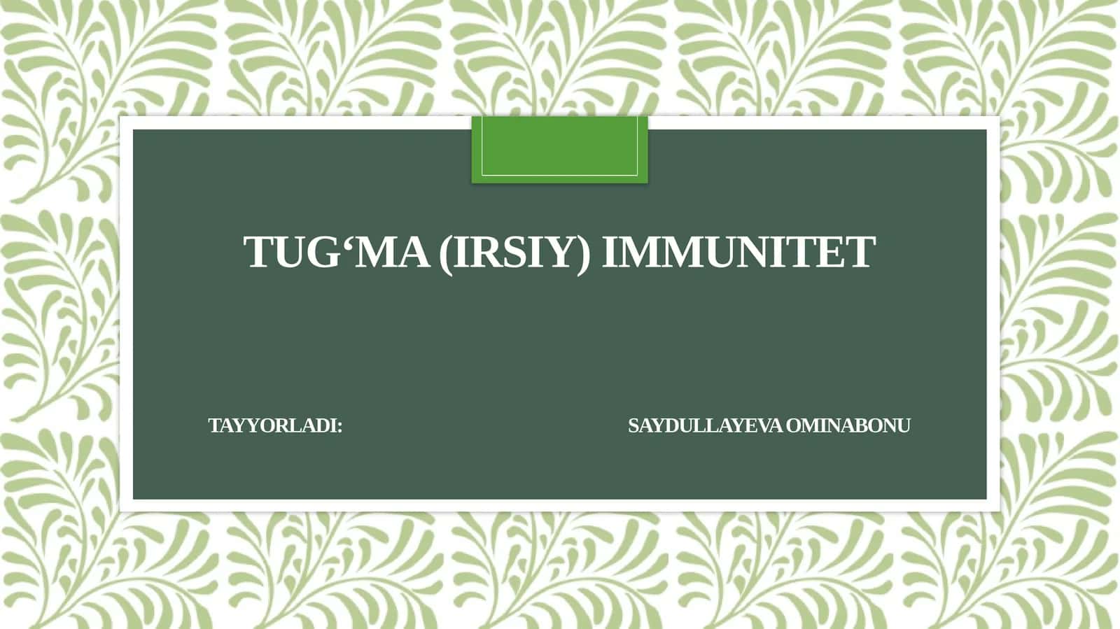 Tug‘ma (irsiy) immunitet 1