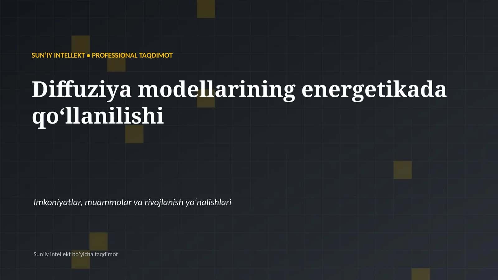 SUNʼIY INTELLEKT • PROFESSIONAL TAQDIMOT 1