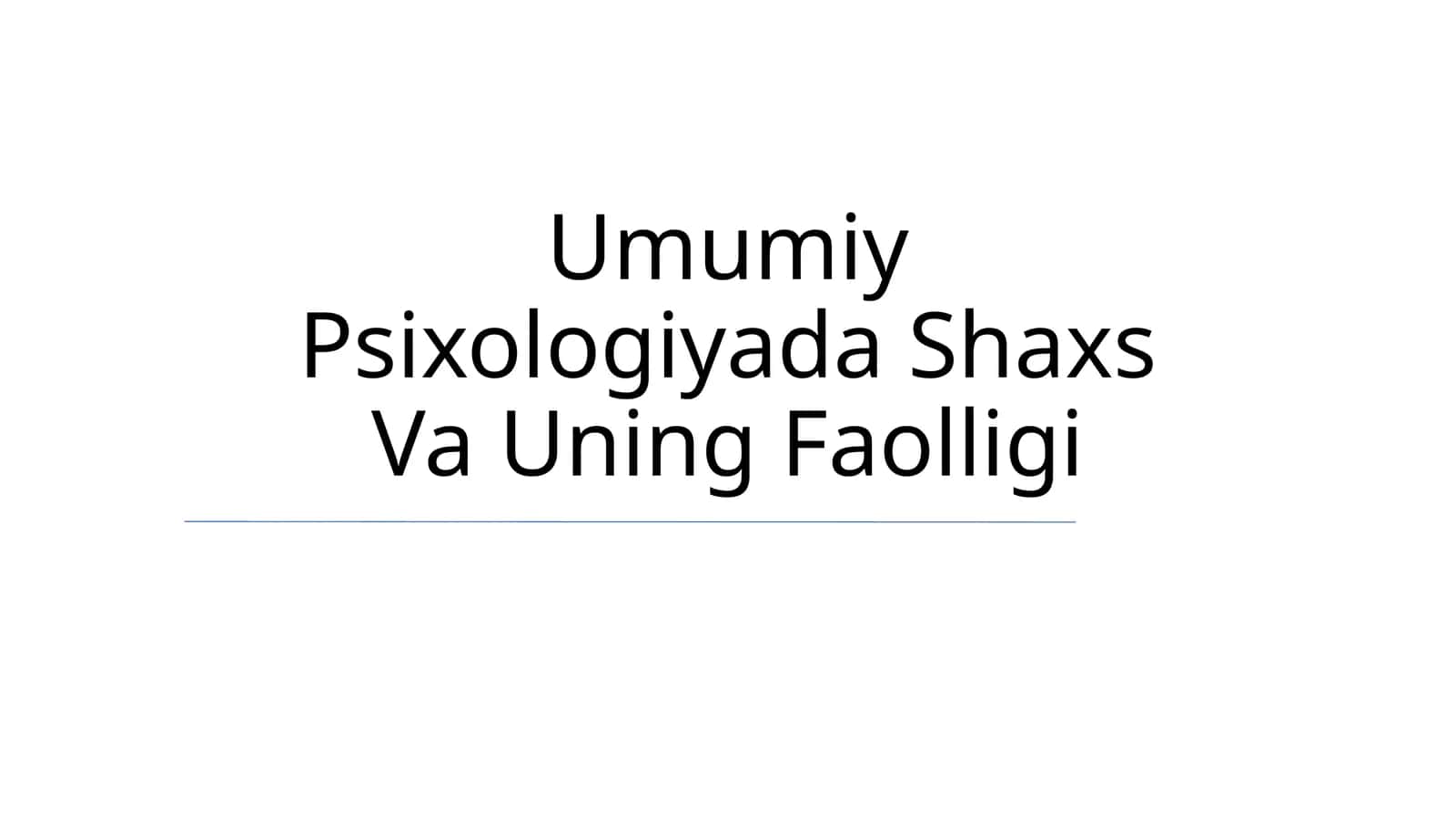 Umumiy Psixologiyada Shaxs Va Uning Faolligi 1