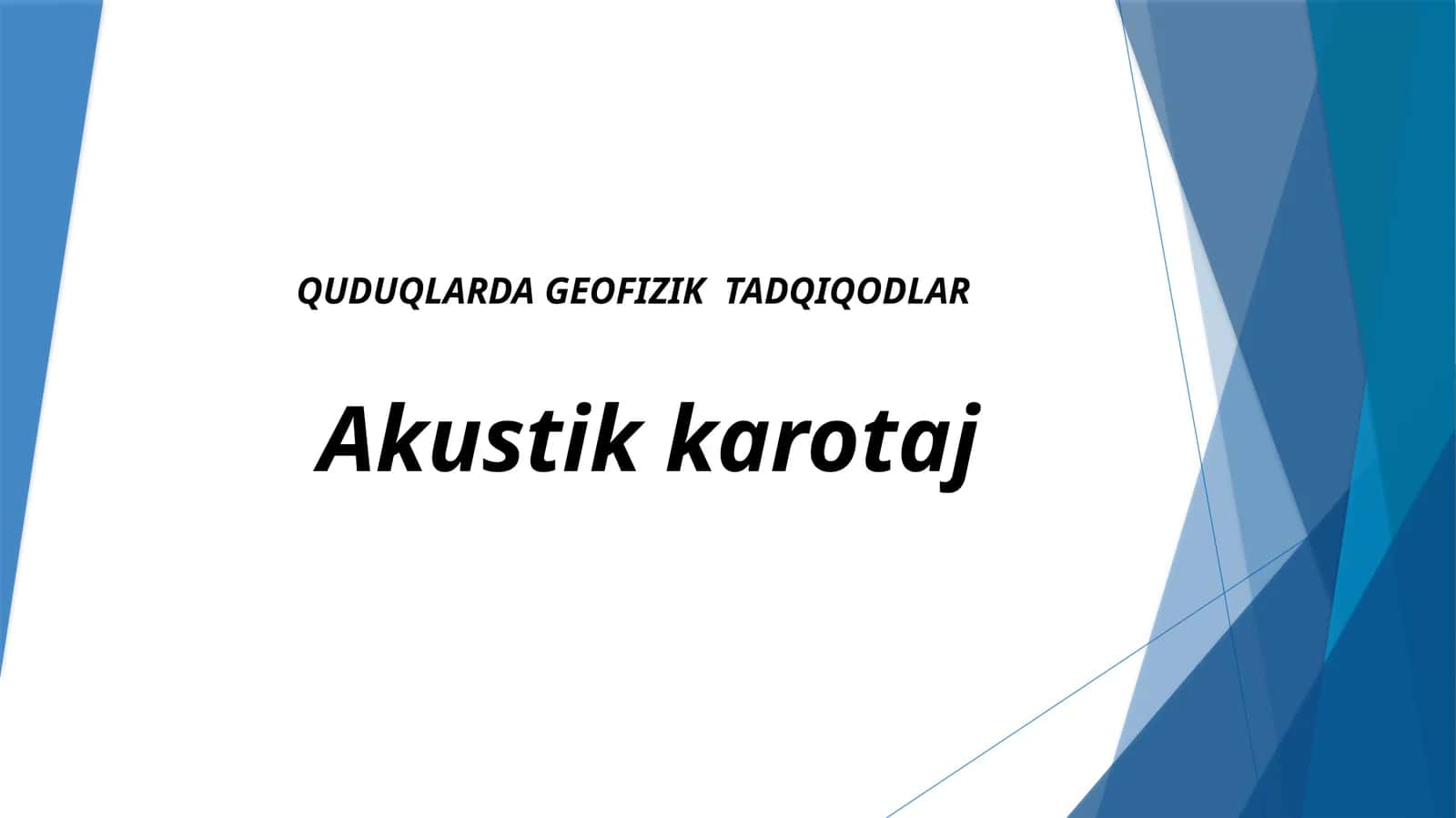 QUDUQLARDA GEOFIZIK TADQIQODLAR 1
