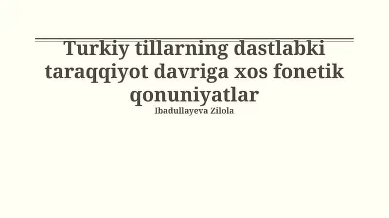 Turkiy tillarning dastlabki taraqqiyot davriga xos fonetik qonuniyatlar 1