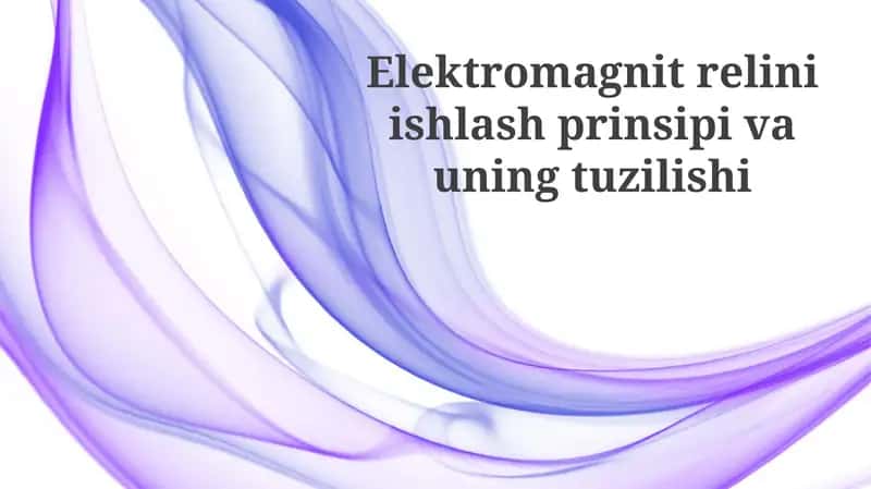 Elektromagnit relesining ishlash prinsipi 1