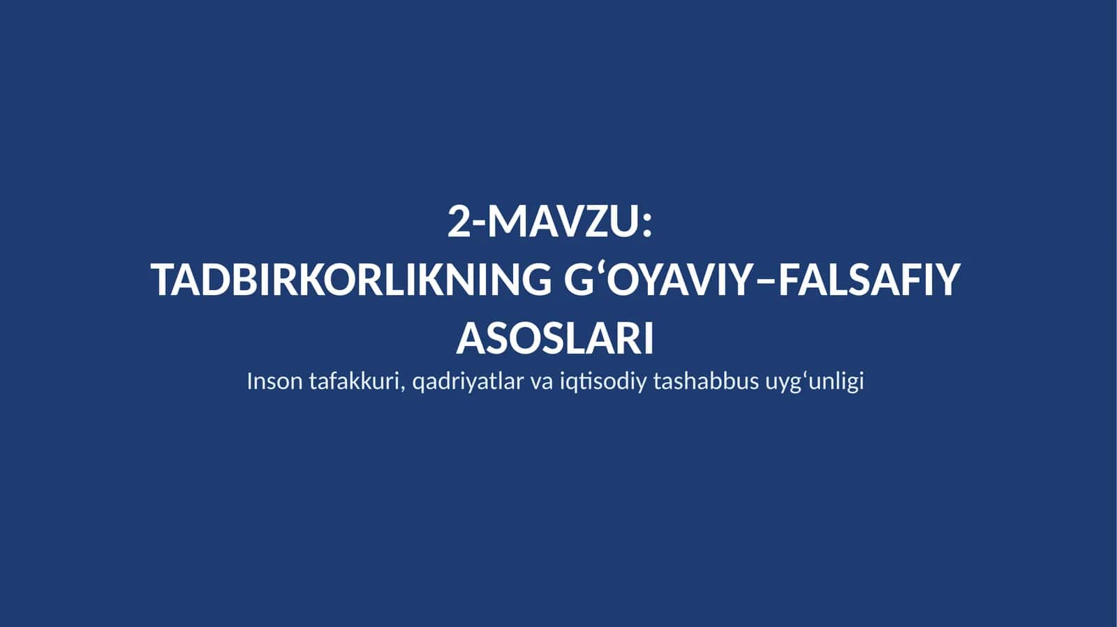 TADBIRKORLIKNINGG‘OYAVIY–FALSAFIY ASOSLARI 1