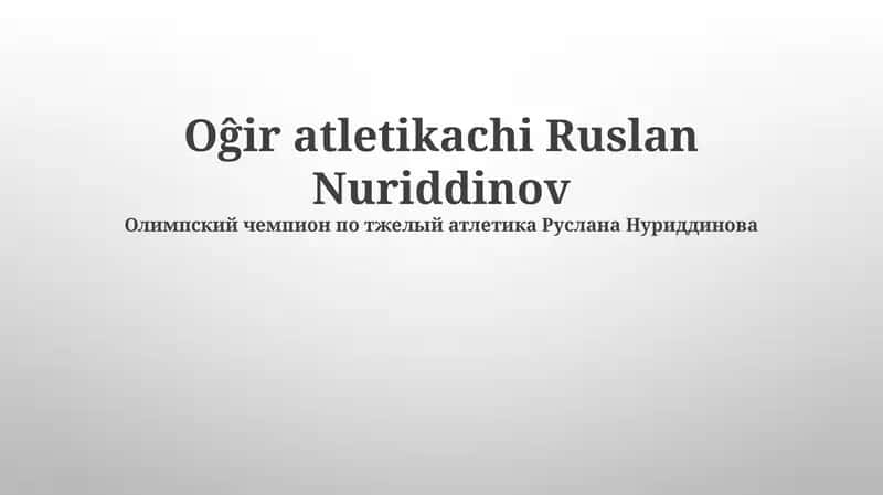 Ruslan Nuriddinov 1