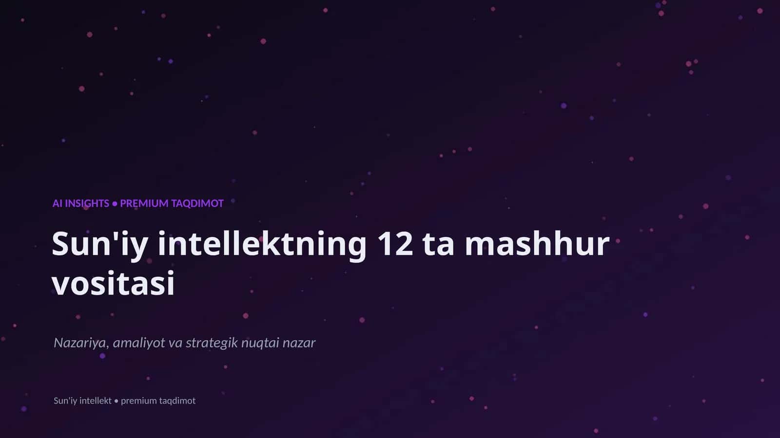 Sun'iy intellektning 12 ta mashhur vositasi 1
