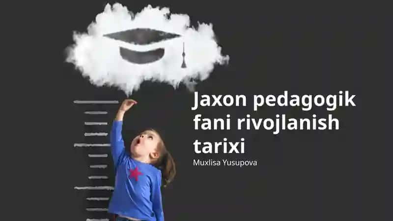 Jaxon pedagogik fani rivojlanish tarixi
