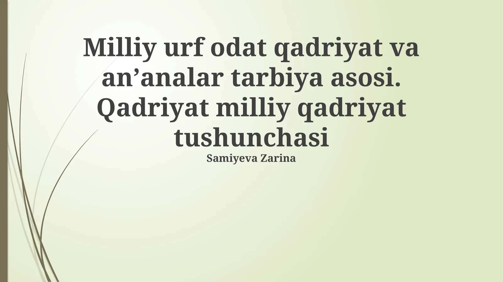 Milliy urf odat qadriyat va anʼanalar tarbiya asosi 1