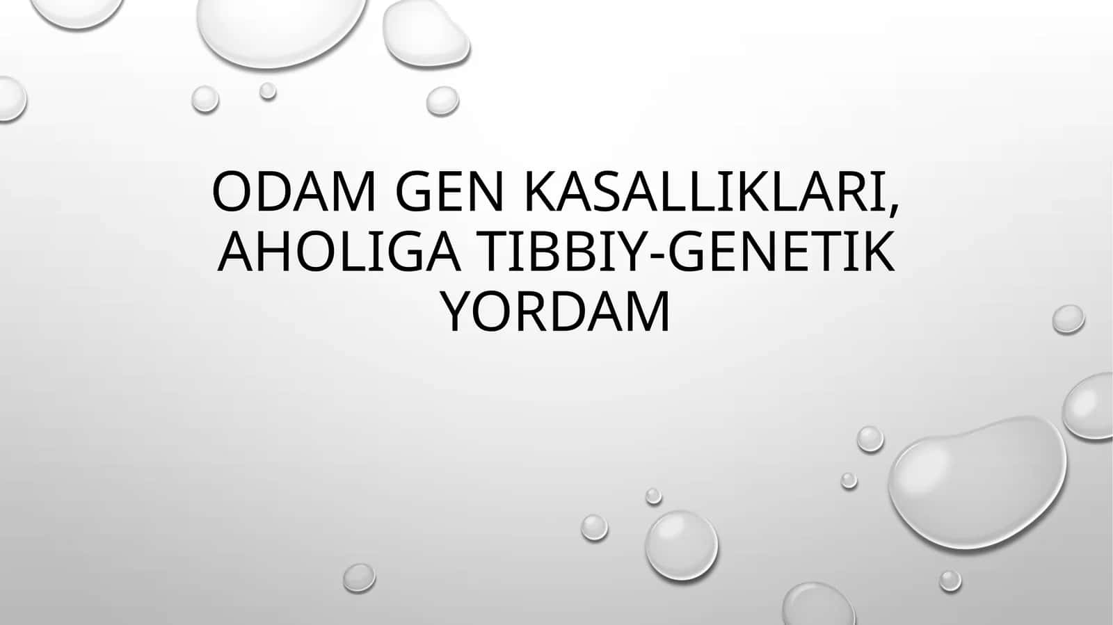 ODAM GEN KASALLIKLARI, AHOLIGA TIBBIY-GENETIK YORDAM 1