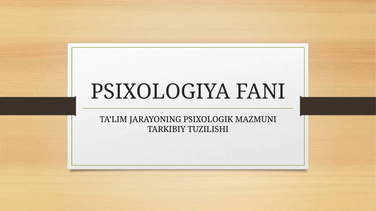 TА’LIM JARAYONING PSIXOLOGIK MAZMUNI TARKIBIY TUZILISHI 1