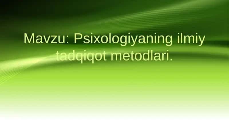Psixologiyaning ilmiy tadqiqot metodlari 1