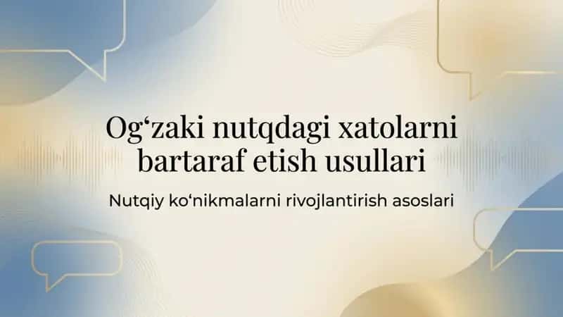 Ogʻzaki nutqdagi xatolarni bartaraf etish usullari 1