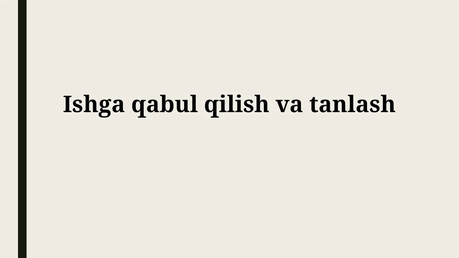 Ishga qabul qilish va tanlash 1