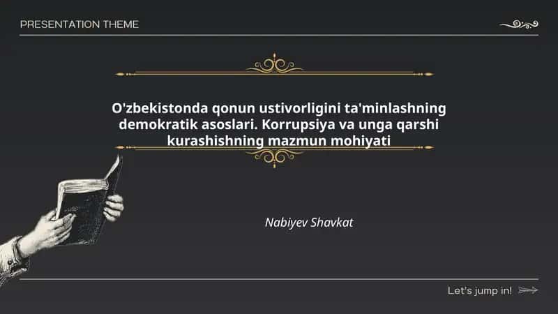 O'zbekistonda qonun ustivorligini ta'minlashning demokratik asoslari. Korrupsiya va unga qarshi kurashishning mazmun mohiyati Nabiyev Shavkat 1