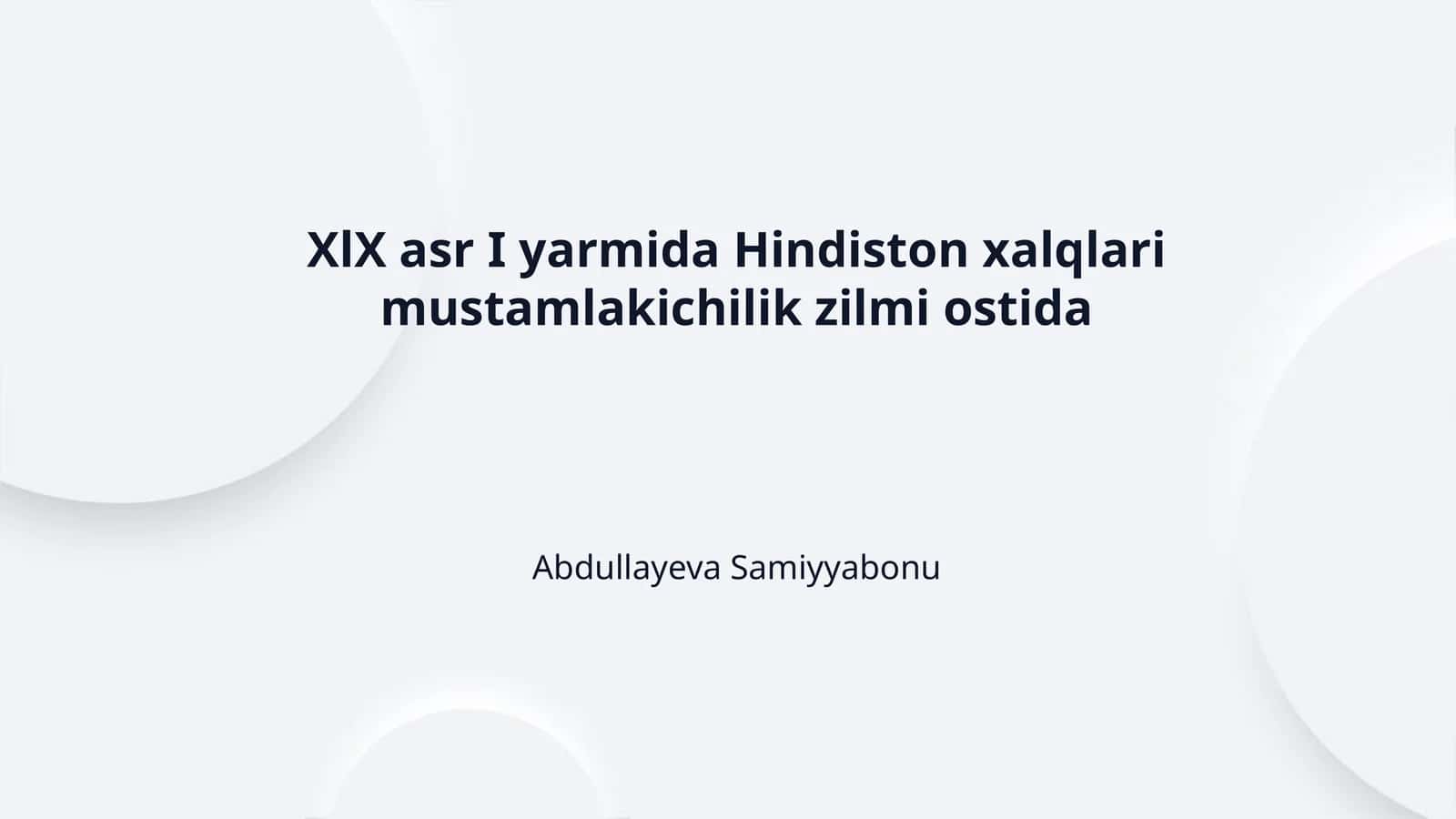 XlX asr I yarmida Hindiston xalqlari mustamlakichilik zilmi ostida 1