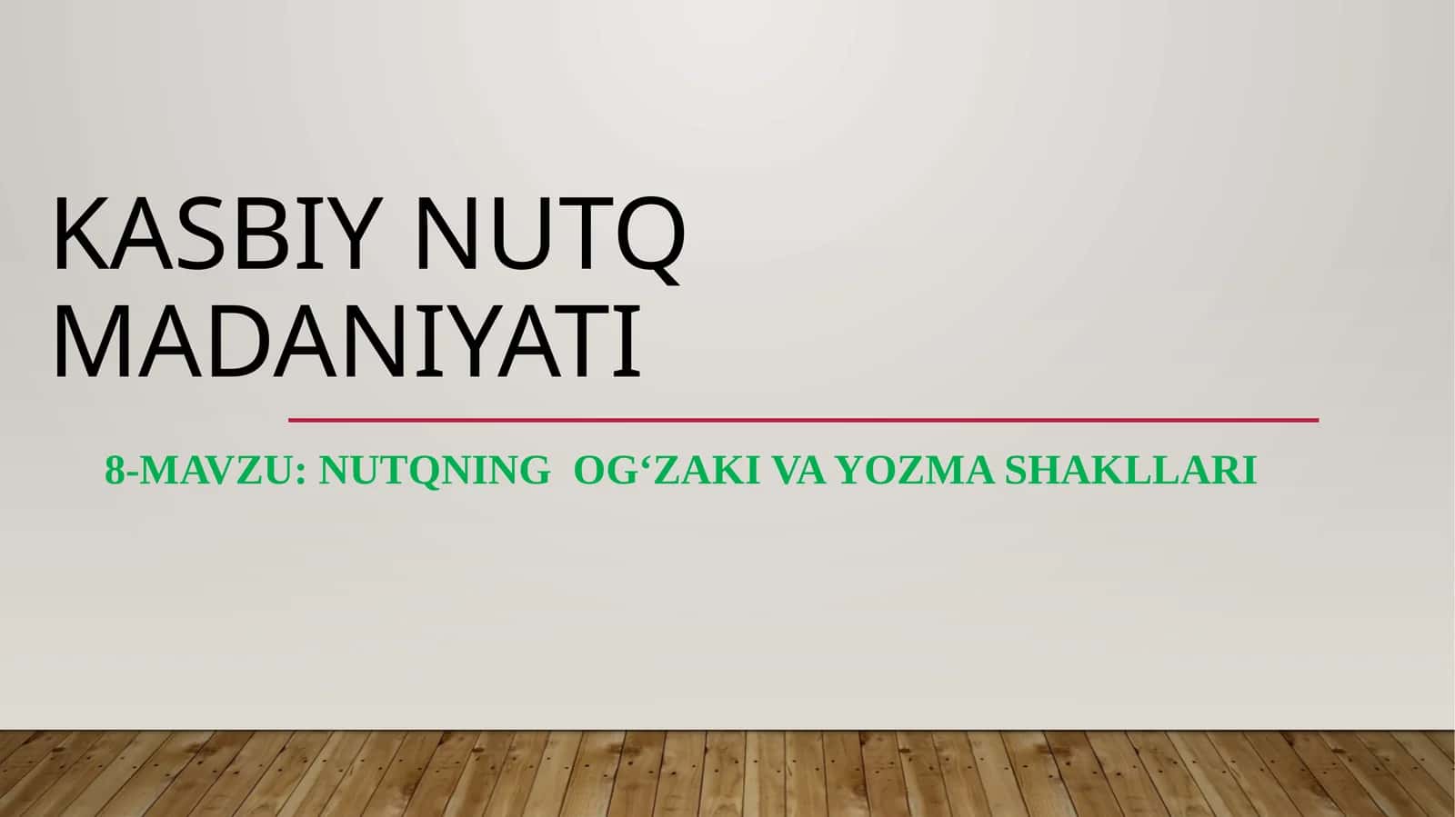 Nutqning og‘zaki va yozma shakllari 1