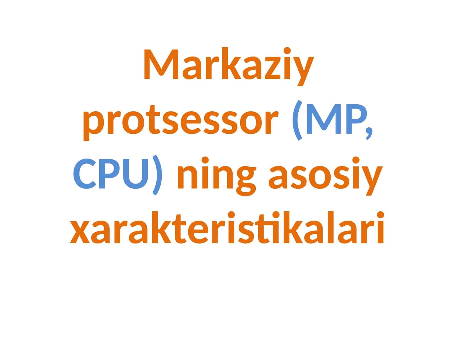 Markaziy protsessor(MP, CPU)ning asosiy xarakteristikalari 1
