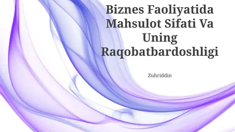 Biznes Faoliyatida Mahsulot Sifati Va Uning Raqobatbardoshligi 1
