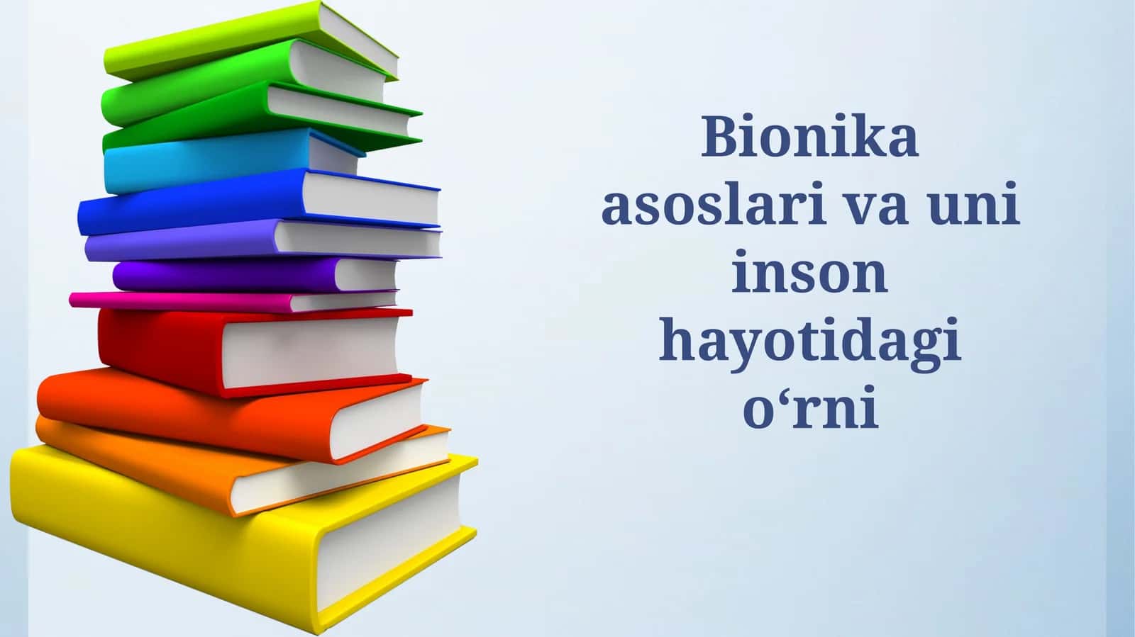 Bionika asoslari va uni inson hayotidagi oʻrni 1