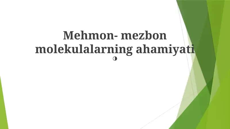 Mehmon- mezbon molekulalarning ahamiyati 1
