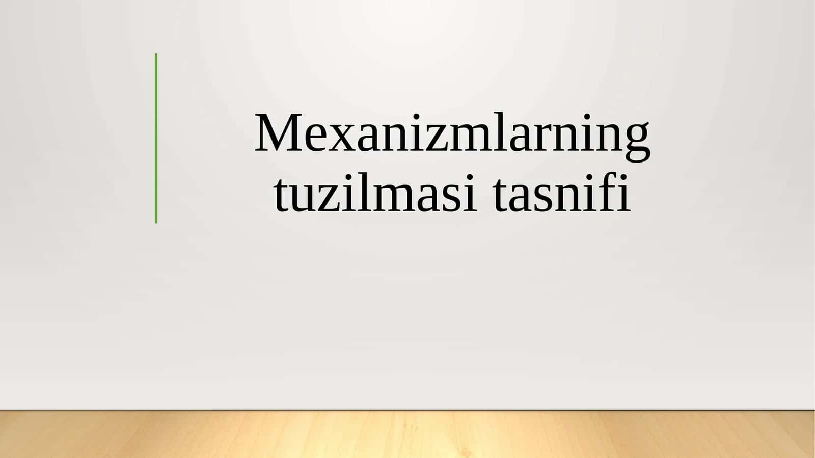 Mexanizmlarning tuzilmasi tasnifi 1