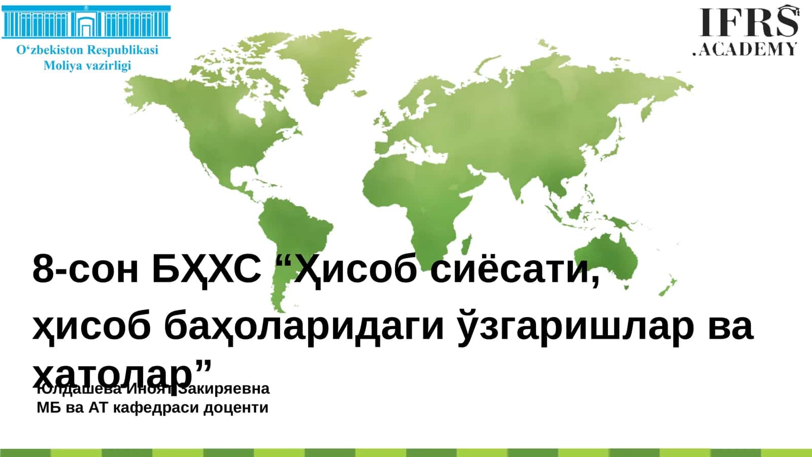 8-сон БҲХС “Ҳисоб сиёсати, ҳисоб баҳоларидаги ўзгаришлар ва хатолар” 1