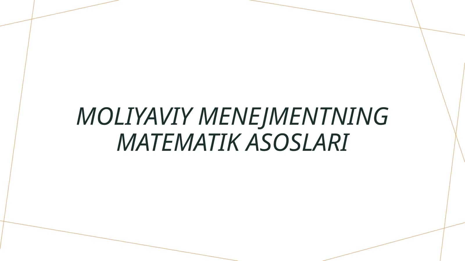 Moliyaviy menejmentning matematik asoslari 1