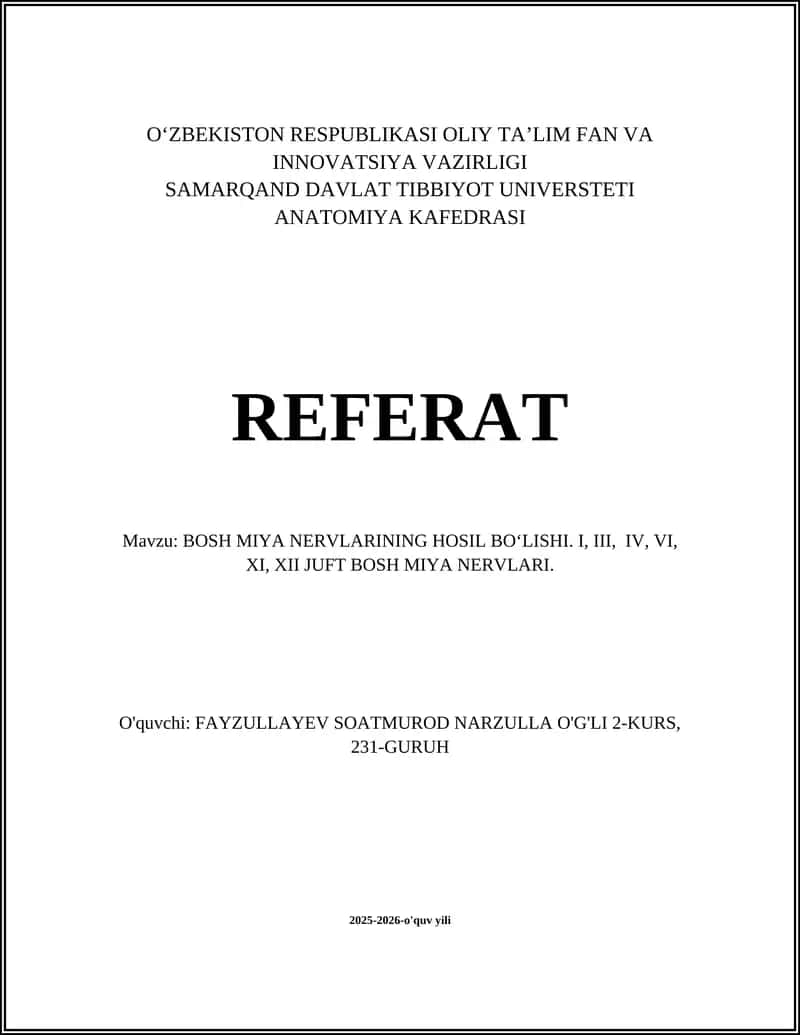 O‘ZBEKISTON RESPUBLIKASI OLIY TA’LIM FAN VA INNOVATSIYA VAZIRLIGI SAMARQAND DAVLAT TIBBIYOT UNIVERSTETI ANATOMIYA KAFEDRASI REFERAT 1