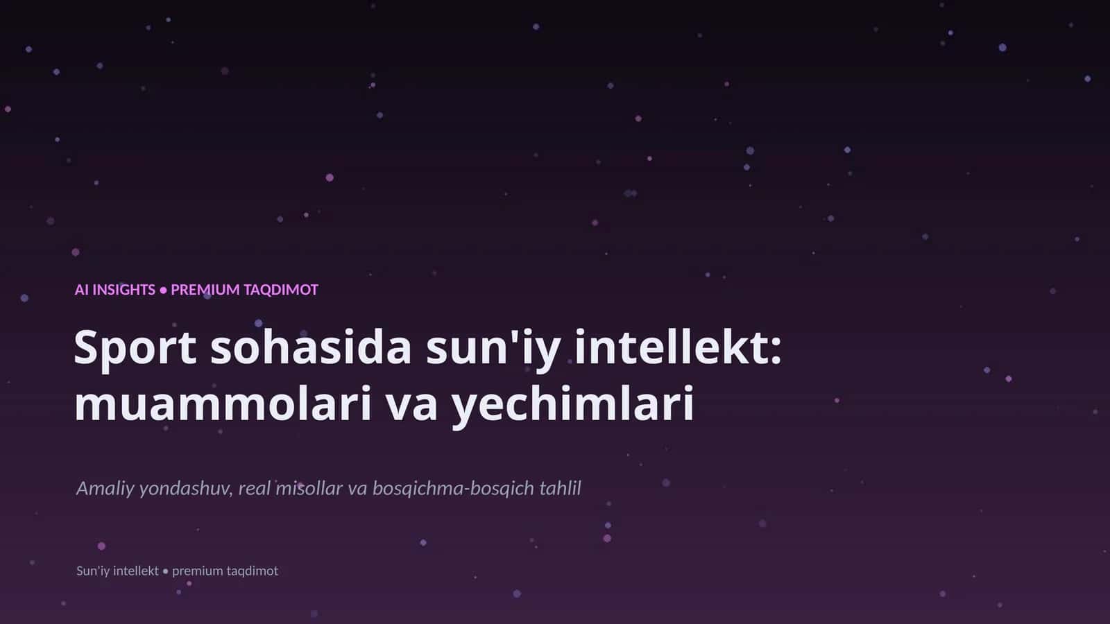 Sport sohasida sun'iy intellekt: muammolari va yechimlari 1