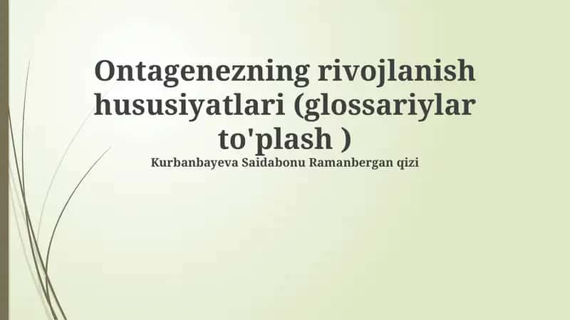 Ontagenezning rivojlanish hususiyatlari (glossariylar to'plash) 1