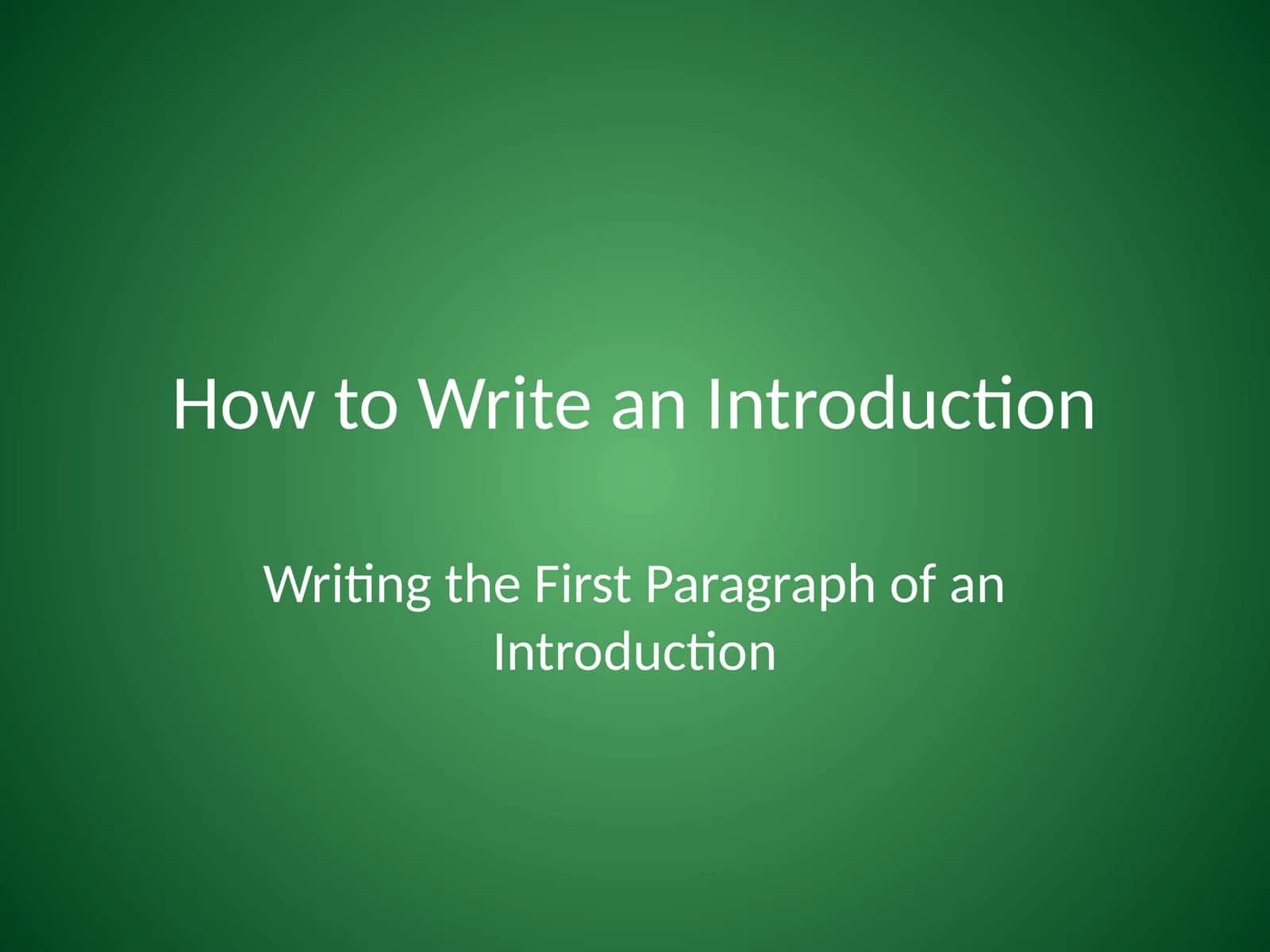 How to Write an Introduction 1
