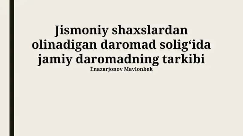 Jismoniy shaxslardan olinadigan daromad soligʻida jamiy daromadning tarkibi 1