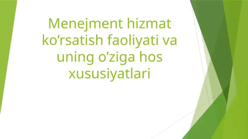 Menejment hizmat ko'rsatish faoliyati va uning o'ziga xos hususiyatlari 1
