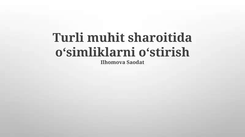 Turli Ekologik Sharoitlarda O'simliklarni Yetishtirish 1
