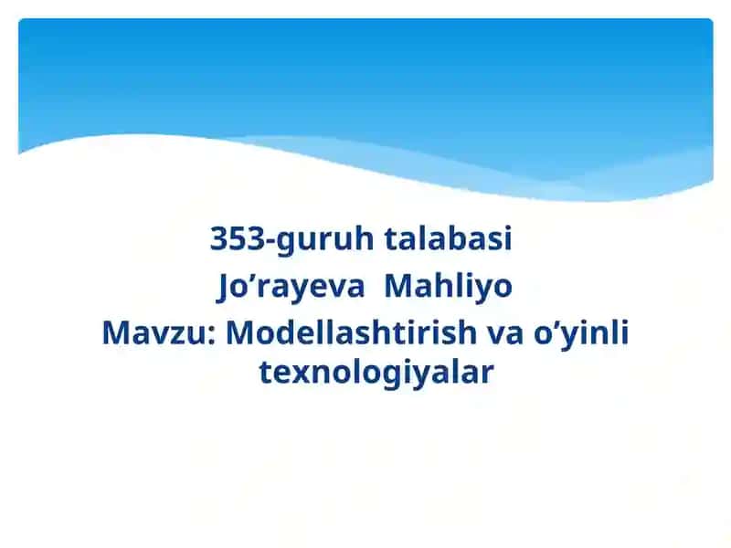 Modellashtirish va o’yinli texnologiyalar