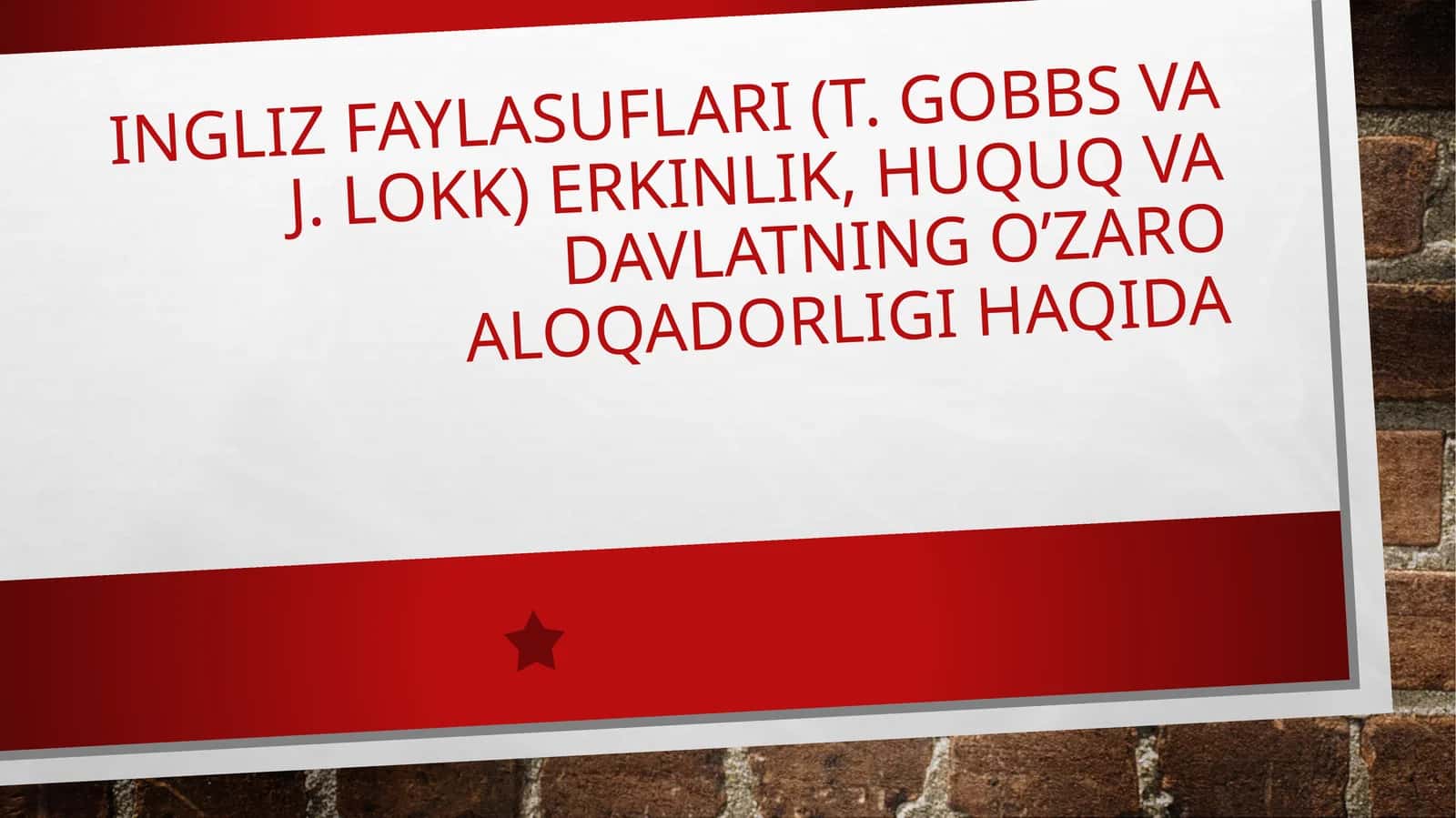 Ingliz faylasuflari (T.Gobbsva J.Lokk) erkinlik, huquq va davlatning o’zaro aloqadorligi haqida 1