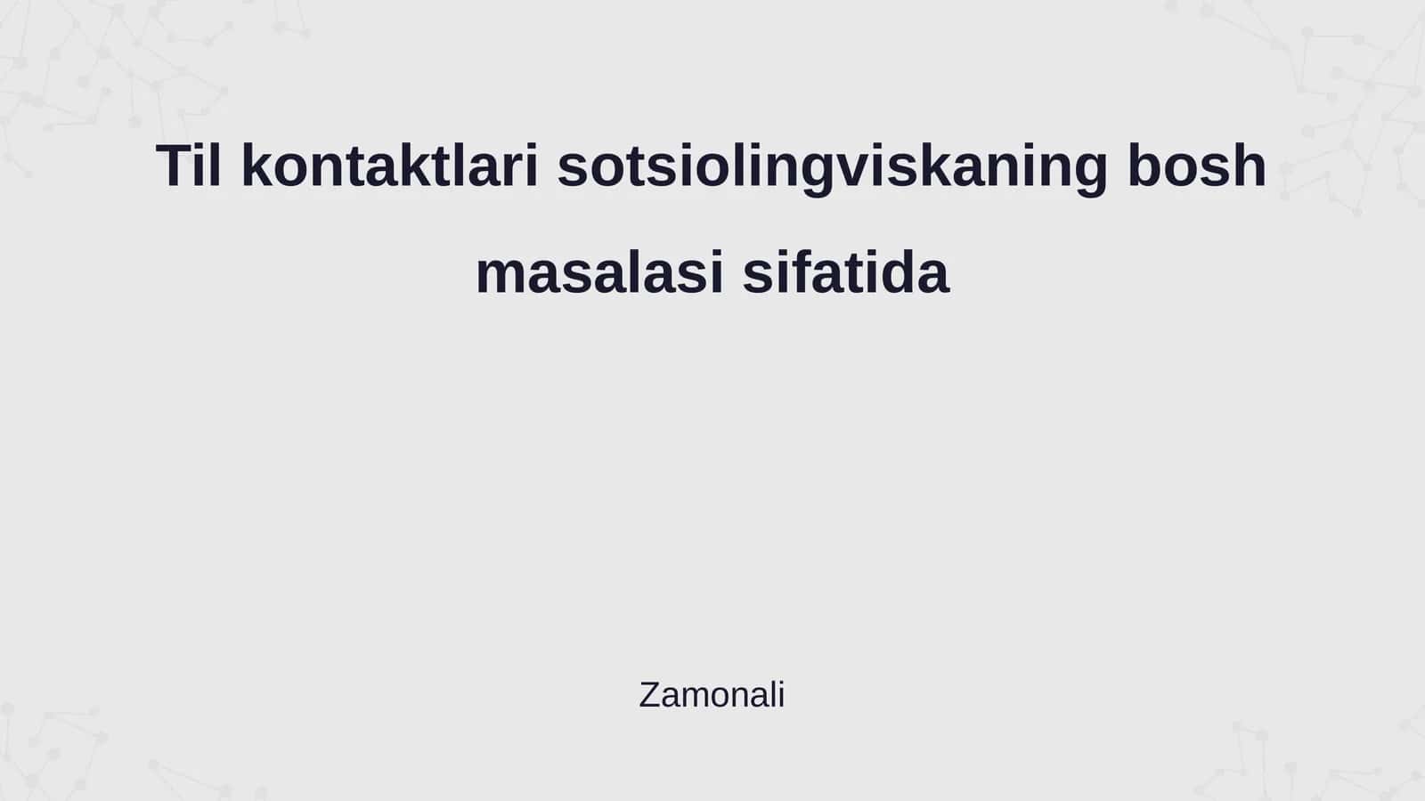 Til kontaktlari sotsiolingviskaning bosh masalasi sifatida 1