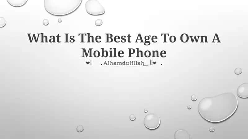 What Is The Best Age To Own A Mobile Phone 1