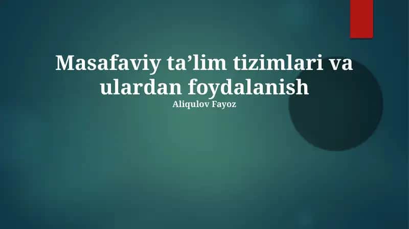 Masafaviy ta’lim tizimlari va ulardan foydalanish 1