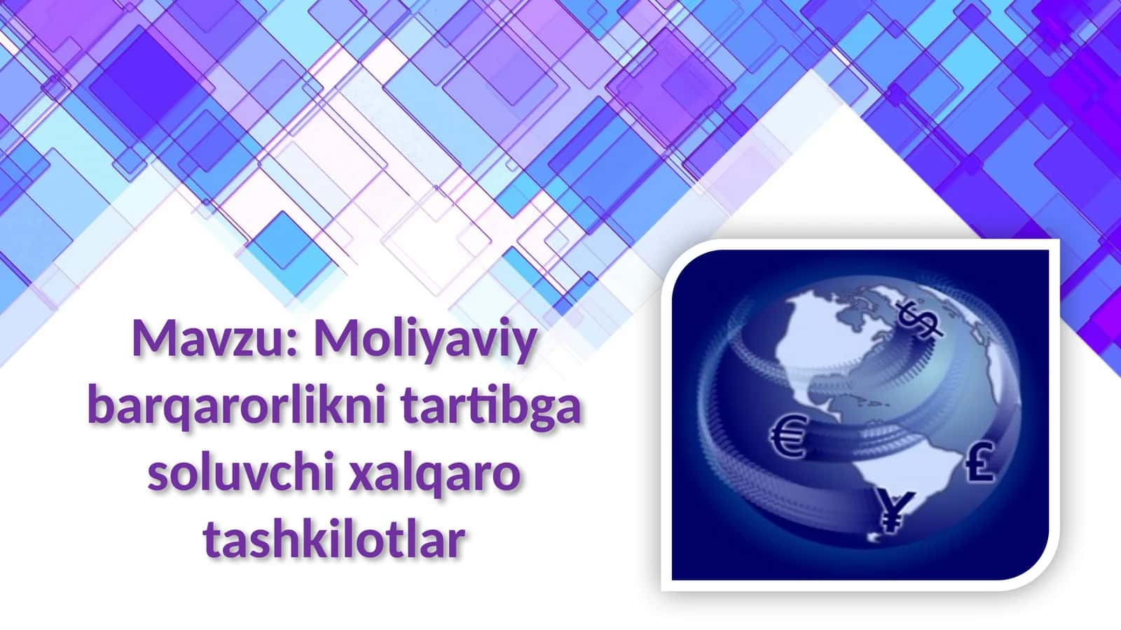 Moliyaviy barqarorlikni tartibga soluvchi xalqaro tashkilotlar 1