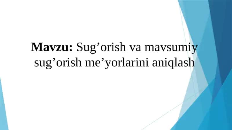 Sug’orish va mavsumiy sug’orish me’yorlarini aniqlash 1
