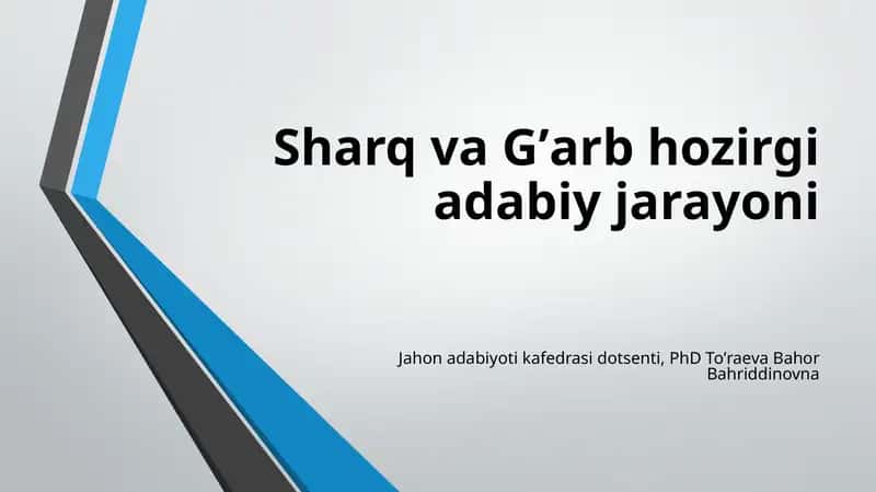 Sharq va Gʼarb ho'zirgi adabiy jarayoni 1