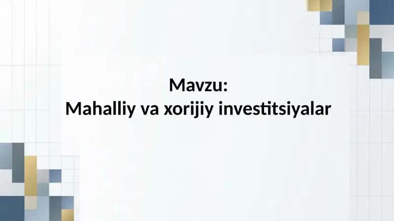 Mahalliy va xorijiy investitsiyalar 1