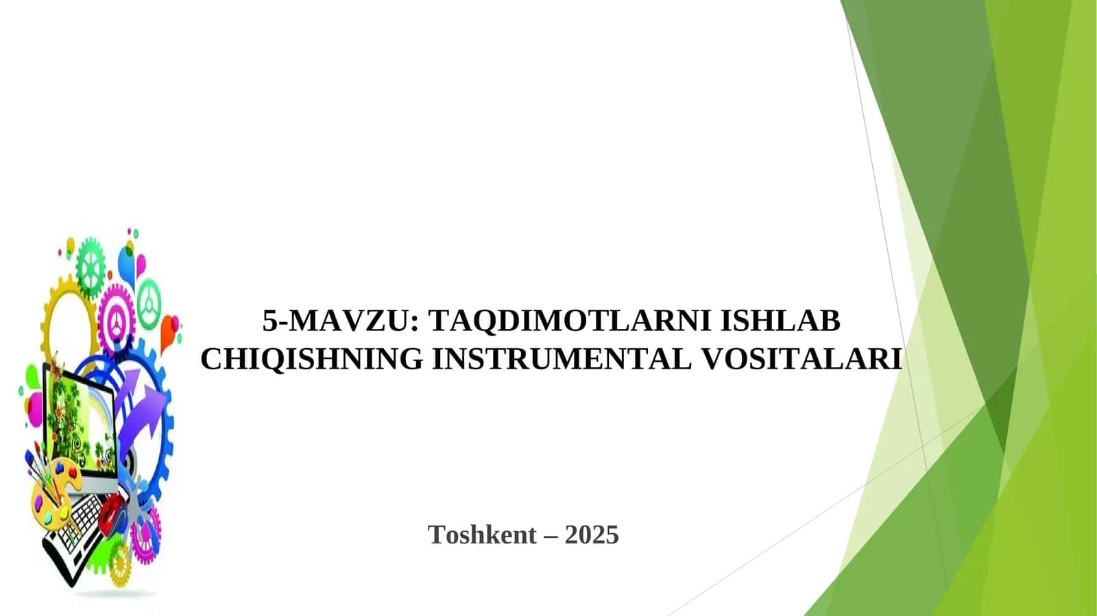 TAQDIMOTLARNI ISHLAB CHIQISHNING INSTRUMЕNTAL VOSITALARI 1