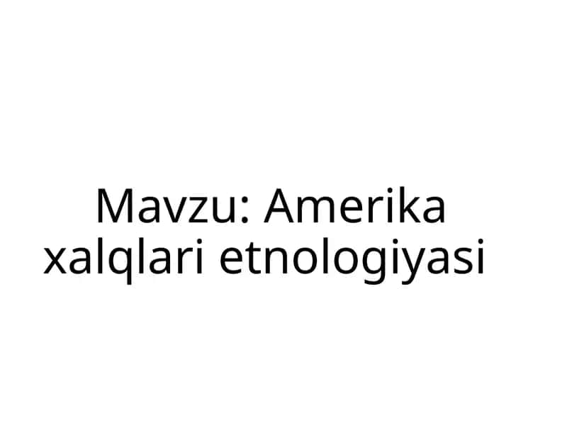 Amerikaxalqlarietnologiyasi 1