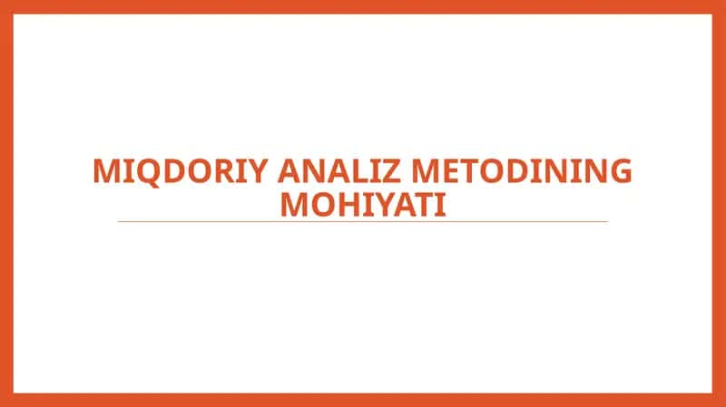 miqdoriy analiz metodining mohiyati 1