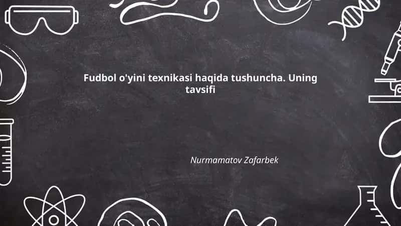 Fudbol o'yini texnikasi haqida tushuncha 1