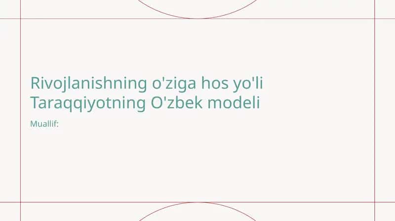 Rivojlanishning o'ziga hos yo'li Taraqqiyotning O'zbek modeli 1