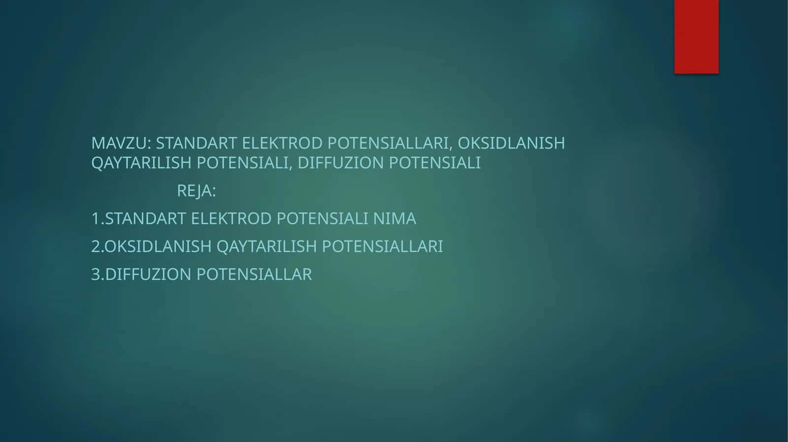 STANDART ELEKTROD POTENSIALLARI, Oksidlanish qaytarilish potensiali, diffuzion potensiali 1
