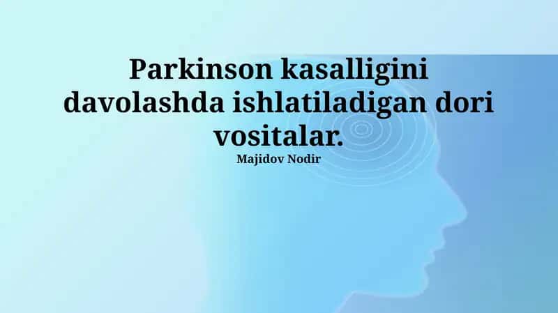 Parkinson kasalligini davolashda dori vositalari 1